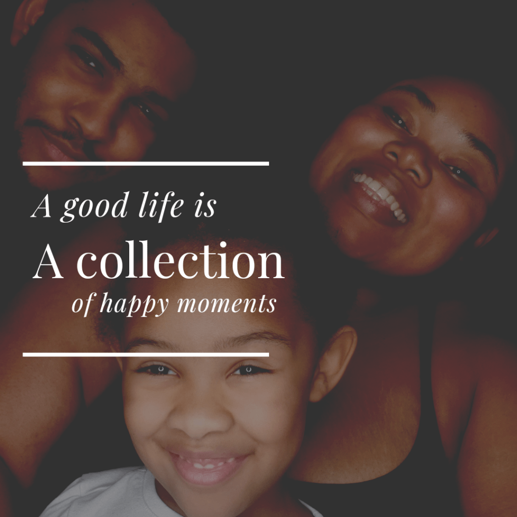Creating life’s moments